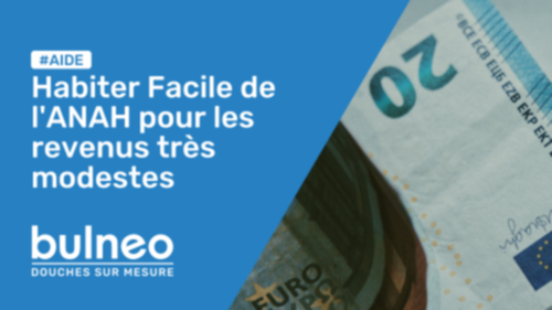 Habiter Facile de l ANAH pour les revenus très modestes