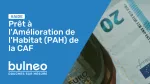 Prêt à l Amélioration de l Habitat PAH de la CAF